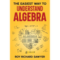 The Easiest Way to Understand Algebra: Algebra equations with answers and solutions - Paperback