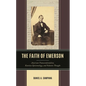 The Faith of Emerson: American Transcendentalism, Kantian Epistemology, and Vedantic Thought - Hardcover