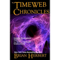 The Timeweb Chronicles: Timeweb Trilogy Omnibus - Paperback