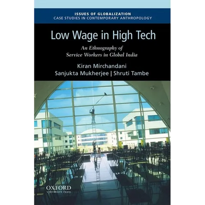 Low Wage in High Tech: An Ethnography of Service Workers in Global India - Paperback