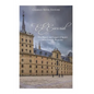 El Escorial: The History and Legacy of Spain's Most Famous Royal Site - Paperback