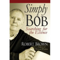 Simply Bob: Searching for the Essence - Hardcover