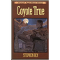 Coyote True - Paperback