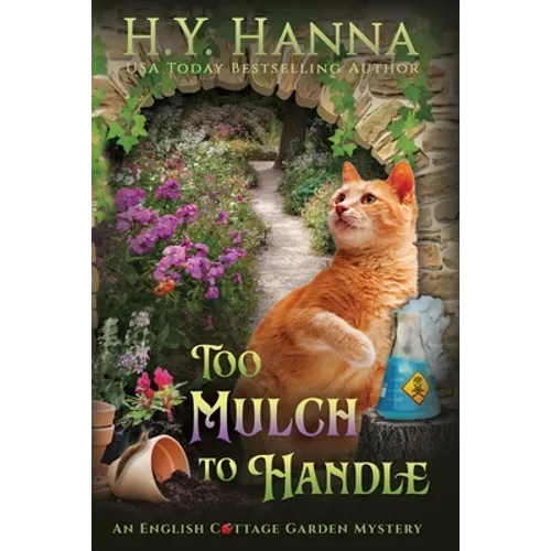Too Mulch to Handle (Large Print): The English Cottage Garden Mysteries - Book 6 - Paperback