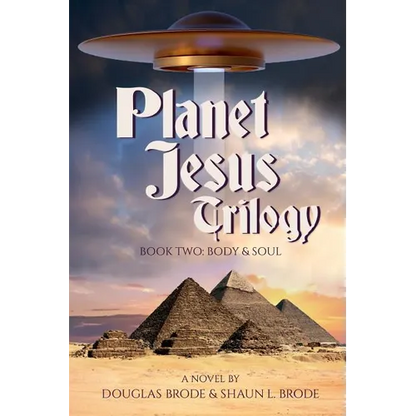 Planet Jesus Trilogy: Book Two: Body and Soul - Paperback
