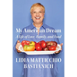 My American Dream: A Life of Love, Family, and Food - Hardcover