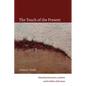 The Touch of the Present: Educational Encounters, Aesthetics, and the Politics of the Senses - Hardcover