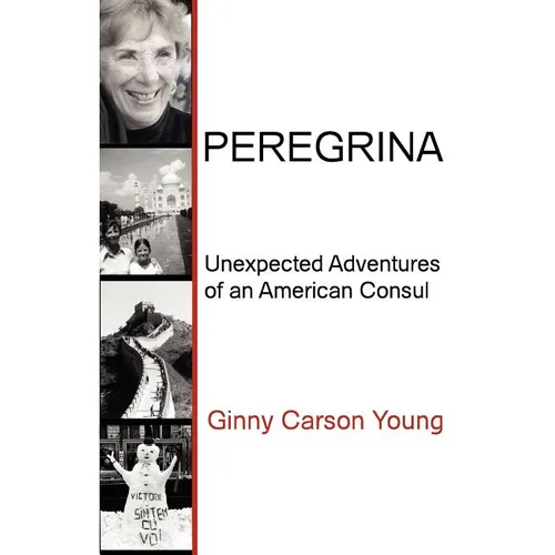 Peregrina: Unexpected Adventures of an American Consul - Paperback