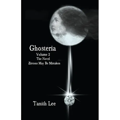 Ghosteria 2: The Novel: Zircons May Be Mistaken - Paperback