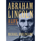 Abraham Lincoln: A Life - Paperback