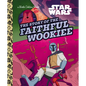 The Story of the Faithful Wookiee (Star Wars) - Hardcover