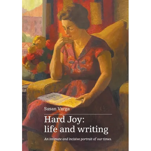 Hard Joy: life and writing - Paperback