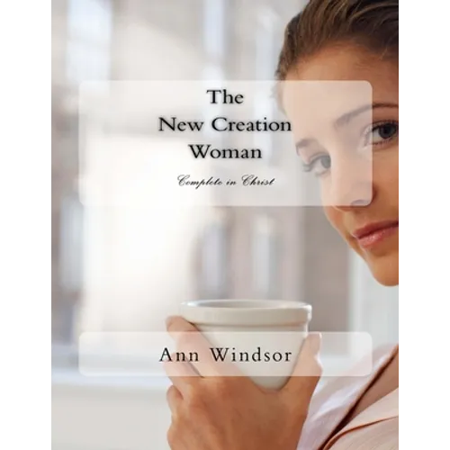 The New Creation Woman - Paperback