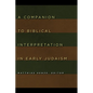 A Companion to Biblical Interpretation in Early Judaism - Paperback