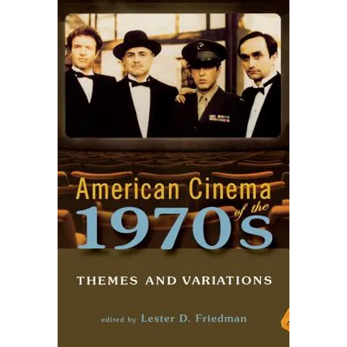 American Cinema of the 1970s: Themes and Variations - Paperback