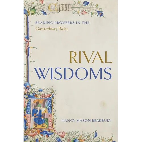 Rival Wisdoms: Reading Proverbs in the Canterbury Tales - Hardcover