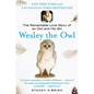 Wesley the Owl: The Remarkable Love Story of an Owl and His Girl - Paperback