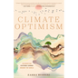Climate Optimism: Celebrating Systemic Change Around the World (Environmental Sustainability, Doing Good Things, Book for Activists) - Paperback