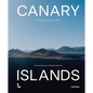 Canary Islands: A Visual Travel Guide Through the Canarias - Hardcover