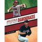 Arizona Diamondbacks All-Time Greats - Library Binding