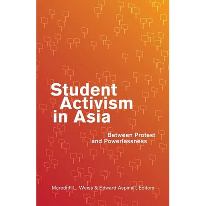 Student Activism in Asia: Between Protest and Powerlessness - Paperback