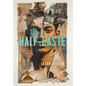 The Half-Caste - Hardcover