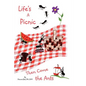 Life's a Picnic, Then Come the Ants - Paperback