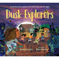 Dusk Explorers - Hardcover