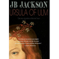 Ursula of Ulm (De re dordica, Book Two) - Hardcover