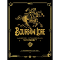 Bourbon Lore: Legends of American Whiskey - Hardcover