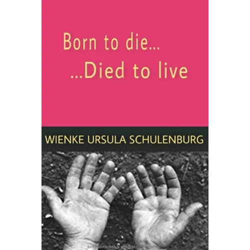 Born to die, died to live - Paperback