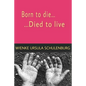 Born to die, died to live - Paperback