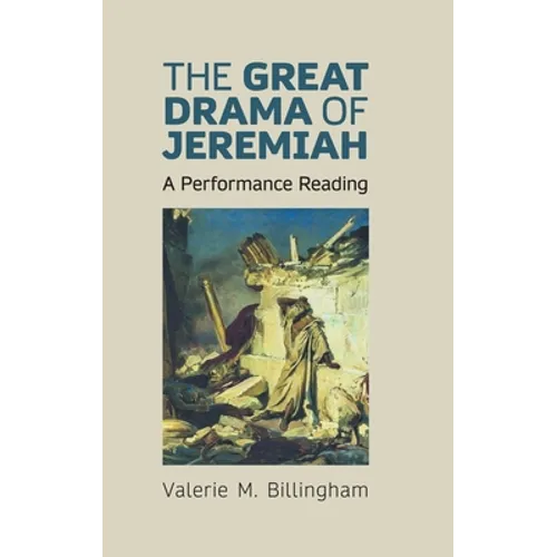 The Great Drama of Jeremiah: A Performance Reading - Hardcover