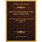 Report Of An Examination Of The Upper Columbia River: And The Territory In Its Vicinity In September And October, 1881 (1882) - Hardcover