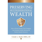 Preserving Multigenerational Wealth: How a Private Family Trust Company Can Promote Family Harmony & Positive Family Dynamics - Hardcover