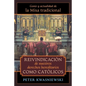 Reivindicación de nuestros derechos hereditarios como católicos: Genio y actualidad de la Misa tradicional - Paperback