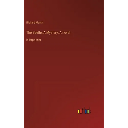 The Beetle: A Mystery; A novel: in large print - Hardcover
