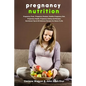 Pregnancy Nutrition: Pregnancy Food. Pregnancy Recipes. Healthy Pregnancy Diet. Pregnancy Health. Pregnancy Eating and Recipes. Nutritional - Paperback