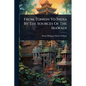 From Tonkin To India By The Sources Of The Irawadi - Paperback