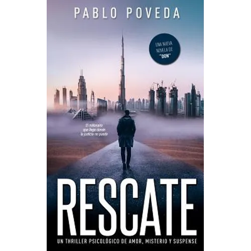 Rescate: una novela de Don, el millonario que llega donde la justicia no puede: Un thriller psicológico de amor, misterio y suspense - Paperback