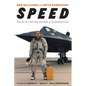 Speed: The Life of a Test Pilot and Birth of an American Icon - Hardcover