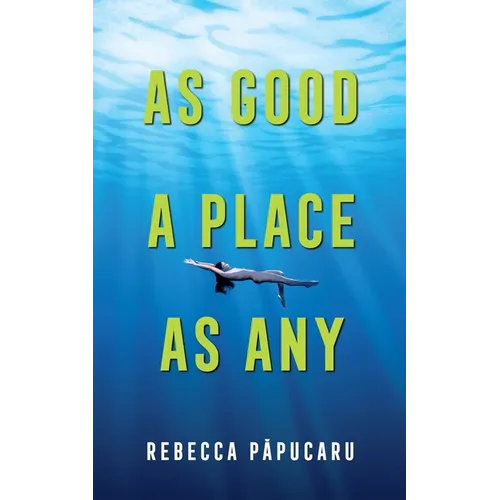 As Good a Place as Any: Volume 225 - Paperback