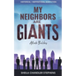 My Neighbors Are GIANTS - Paperback