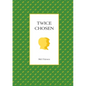 Twice Chosen - Paperback