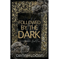 Followed by the Dark (Discreet Cover): A Dark Enemies-to-Lovers Age Gap Romantic Suspense Novel - Paperback