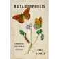 Metamorphosis: A Natural and Human History - Hardcover