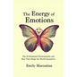 The Energy of Emotions: The 10 Emotional Environments and How They Shape The World Around Us - Paperback