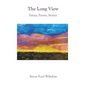 The Long View: Essays, Poems, Stories - Hardcover