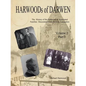 HARWOODs of DARWEN: The History of the Harwood, & Associated Families Descended From Darwen, Lancashire - Volume 2, Part I - Paperback