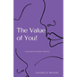 The Value of You!: Your New Journey Awaits... - Paperback